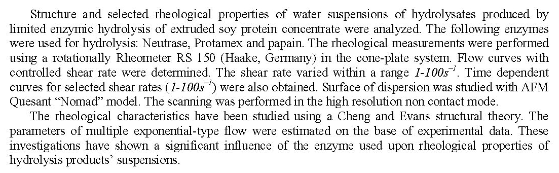 RHEOLOGICAL AND AFM CHARACTERISTIC OF HYDROLYSATES PRODUCED BY LIMITED ENZYMIC HYDROLYSIS OF EXTRUDED SOY PROTEIN CONCENTRATE